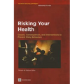 Risking Your Health: Causes, Consequences, and Interventions to Prevent Risky Behaviors