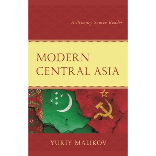 Modern Central Asia: A Primary Source Reader