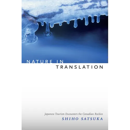 Nature in Translation: Japanese Tourism Encounters the Canadian Rockies