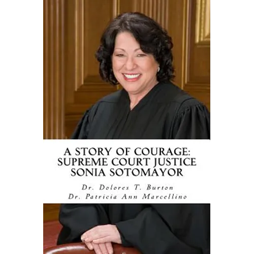 A Story of Courage: Supreme Court Justice Sonia Sotomayor