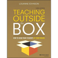 Teaching Outside the Box: How to Grab Your Students By Their Brains, Third Edition