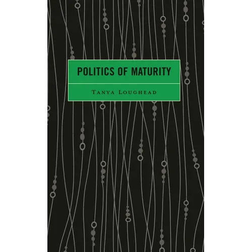 Politics of Maturity