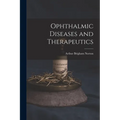 Ophthalmic Diseases and Therapeutics