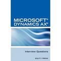 Microsoft (R) Dynamics Ax (R) Interview Questions: Unofficial Microsoft Dynamics Ax Axapta Certification Review