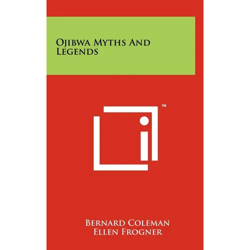 Ojibwa Myths And Legends