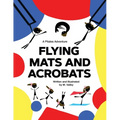 Flying Mats and Acrobats