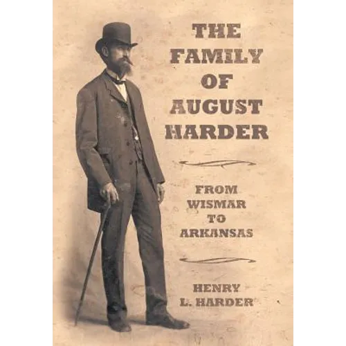 The Family of August Harder: From Wismar to Arkansas