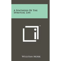 A Synthesis of the Spiritual Life