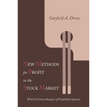 New Methods for Profit in the Stock Market: With a Critical Analysis of Established Systems