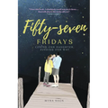 Fifty-Seven Fridays: Losing Our Daughter, Finding Our Way