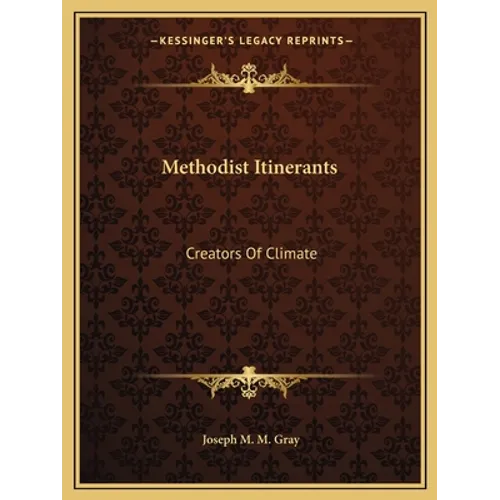 Methodist Itinerants: Creators Of Climate