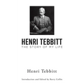 Henri Tebbitt: The Story of My Life