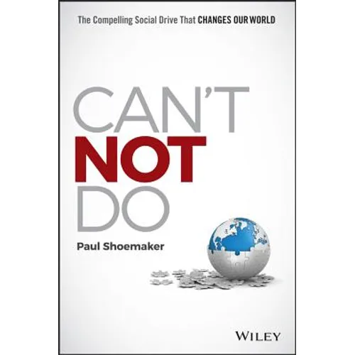 Can't Not Do: The Compelling Social Drive That Changes Our World