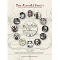 Our Abenaki Family from Roger's Raid on Odanak in 1759 to the 1900s: A compilation of research and analysis of the times and doings of our Annance, Th