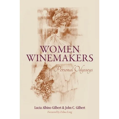 Women Winemakers: Personal Odysseys