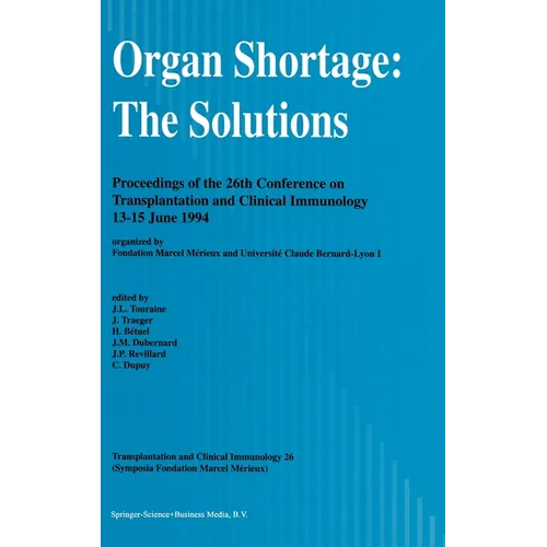 Organ Shortage: The Solutions: Symposia Fondation Marcel Ma(c)Rieux