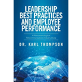 Leadership Best Practices and Employee Performance: A Phenomenological Telecommunications Industry Study