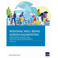 Regional Well-Being Across Kazakhstan: Harnessing Survey Data for Inclusive Development