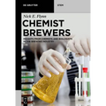 Chemist Brewers: Insights from Chemists and Biologists in the Brewing Industry