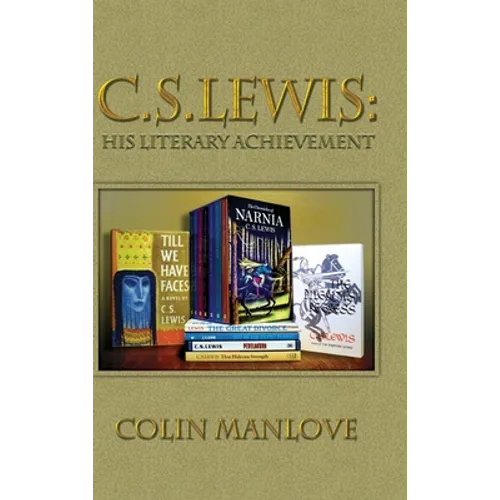 C. S. Lewis: His Literary Achievement