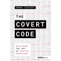 The Covert Code: Mastering the Art of Digital Marketing