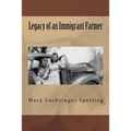 Legacy of an Immigrant Farmer