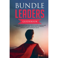 Bundle Leaders Guidebook To define what are good leadership skills & reveal the charisma myth. Techniques of powerful leaders, and how they use influe