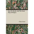 Jean De Reszke And The Great Days Of Opera