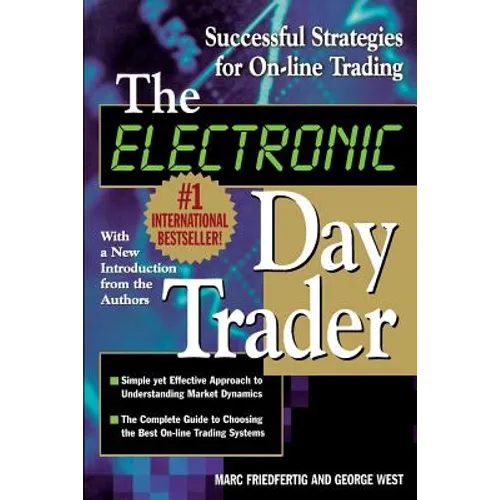 The Electronic Day Trader: Successful Strategies for On-Line Trading