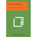 Beloved Crusader: Lawrence F. Flick, Physician