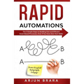 Rapid Automations: The 5 Simple Steps to Building Fast and Efficient Excel-Based Processes, Even if You Have Zero Tech Skills!