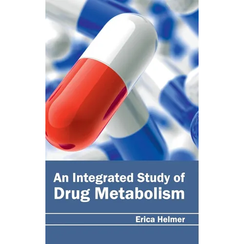 Integrated Study of Drug Metabolism