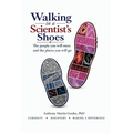 Walking in a Scientist's Shoes: The People You Will Meet and the Places You Will Go