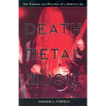 Death Metal Music: The Passion and Politics of a Subculture