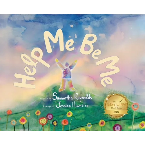 Help Me Be Me: A Children's Picture Book About Self-Love and Inclusion
