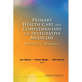 Primary Health Care and Complementary and Integrative Medicine: Practice and Research