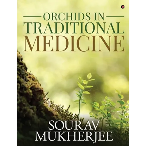 Orchids in Traditional Medicine