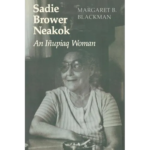 Sadie Brower Neakok: An Iñupiaq Woman