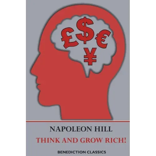 Think and Grow Rich!: a manual for achieving financial and personal success in any field