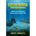 Entertaining Entrepreneurs: Reality TV's Shark Tank and the American Dream in Uncertain Times