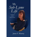 My Sub-Lyme Life