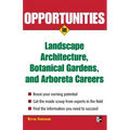 Opportunities in Landscape Architecture, Botanical Gardens and Arboreta Careers