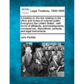 A treatise on the law relating to the office and duties of notaries public throughout the United States: with forms of affidavits, acknowledgments, co