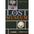 Lost in the Museum: Buried Treasures and the Stories They Tell