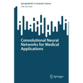 Convolutional Neural Networks for Medical Applications