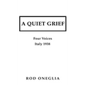A Quiet Grief: Four Voices Italy 1938