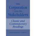 The Corporation and Its Stakeholders: Classic and Contemporary Readings