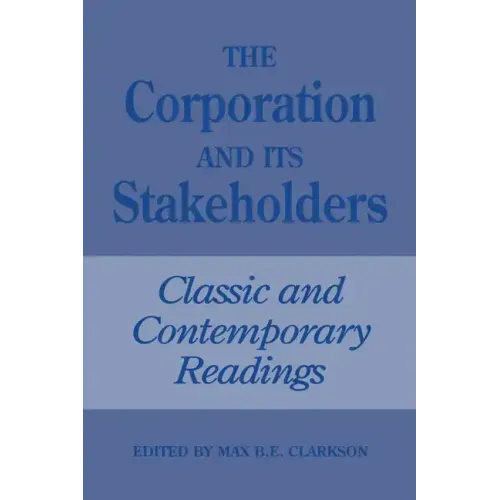 The Corporation and Its Stakeholders: Classic and Contemporary Readings