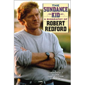 The Sundance Kid: A Biography of Robert Redford