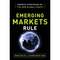 Emerging Markets Rule: Growth Strategies of the New Global Giants